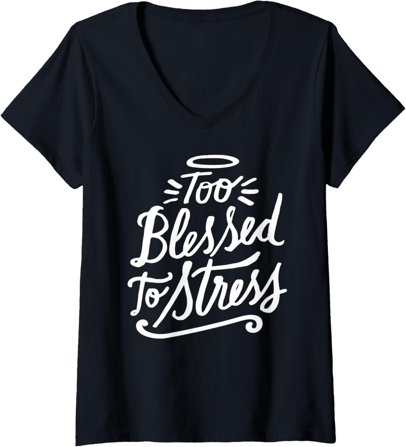 Womens Too Blessed to Stress Christian Clothing V Neck