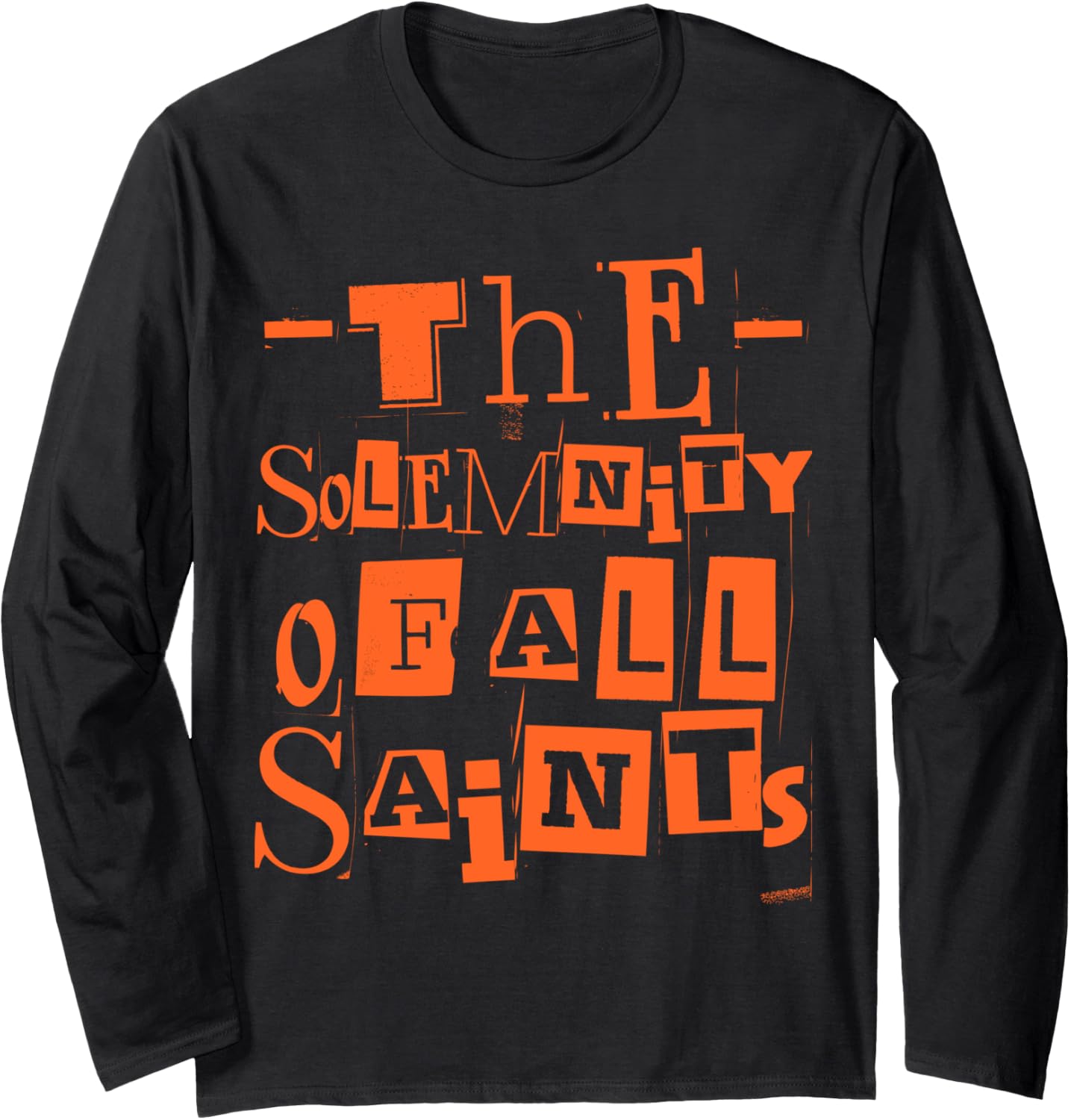 The Solemnity Of All Saints October Fall Distress Men Women Long Sleeve