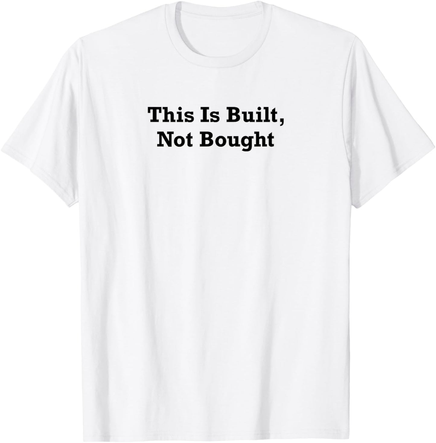 This Is Built, Not Bought
