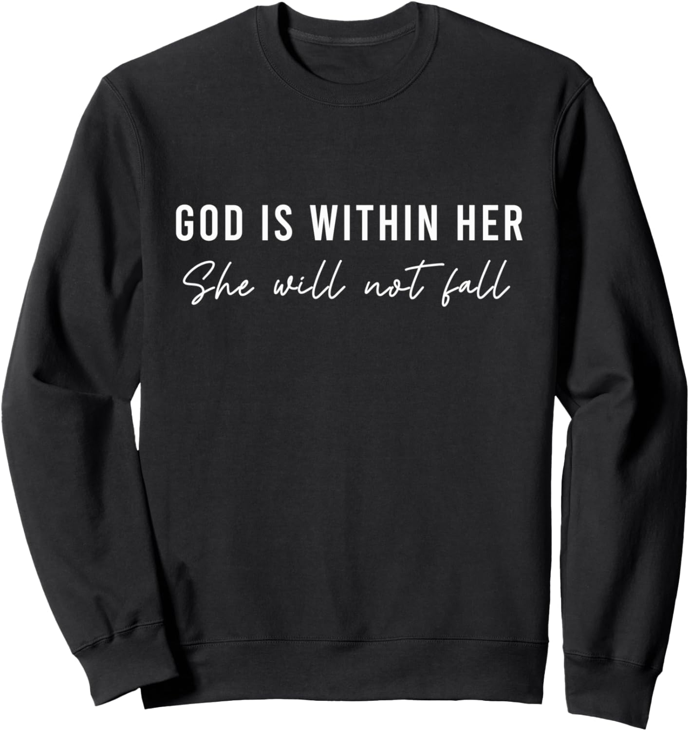 God is Within Her She Will Not Fall Cute Women Christian Mom Sweatshirt