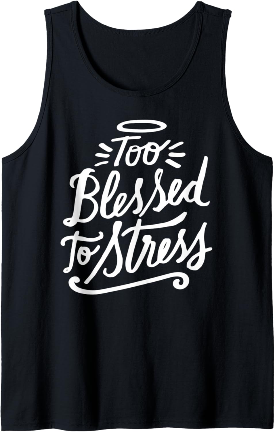 Too Blessed to Stress Christian Clothing Tank Top