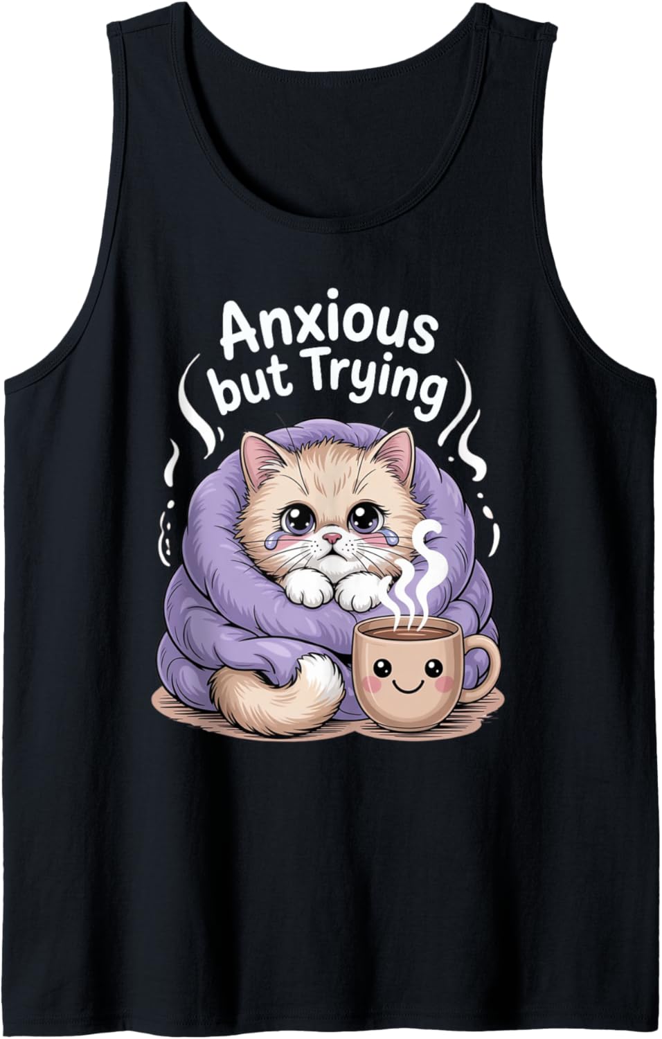 Anxious but Trying \u2013 Cute Cat with Blanket and Coffee Tank Top