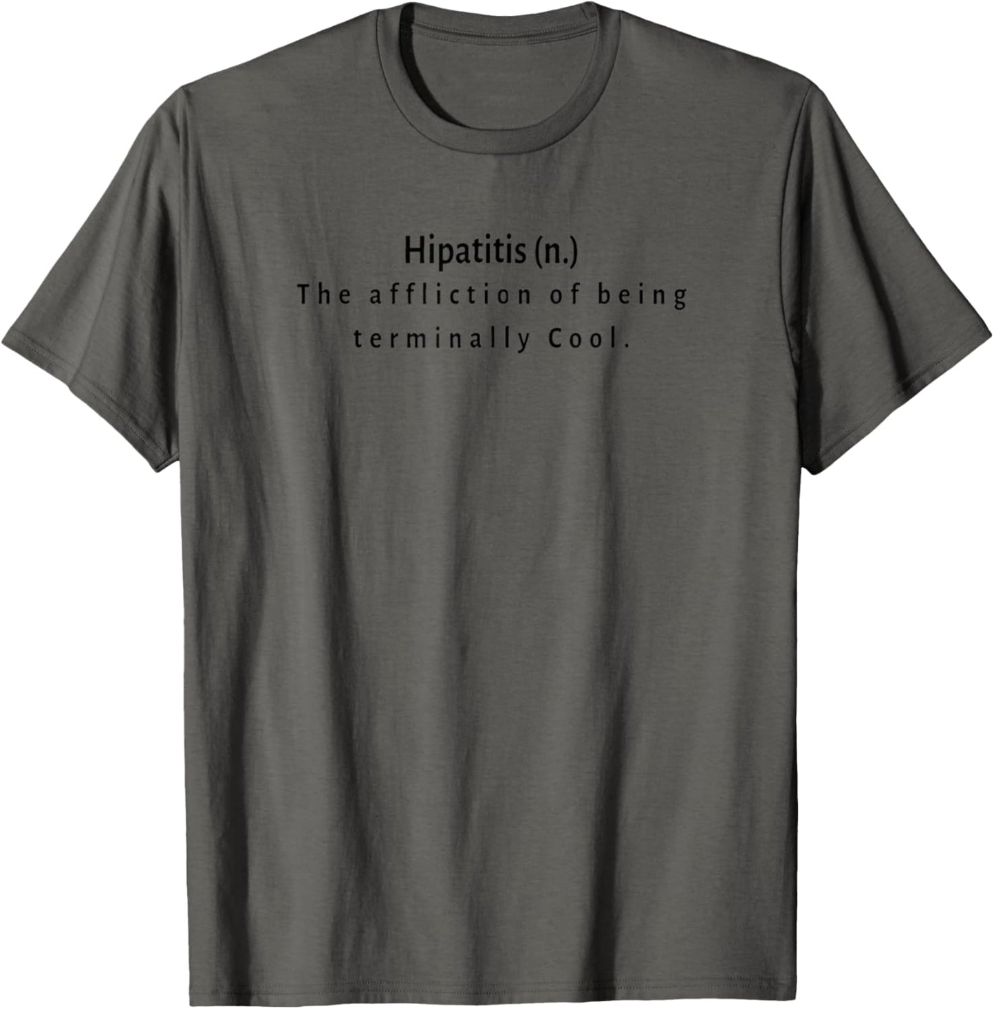 Diva Duds HIPATITIS (n.) The Affliction of Being Cool