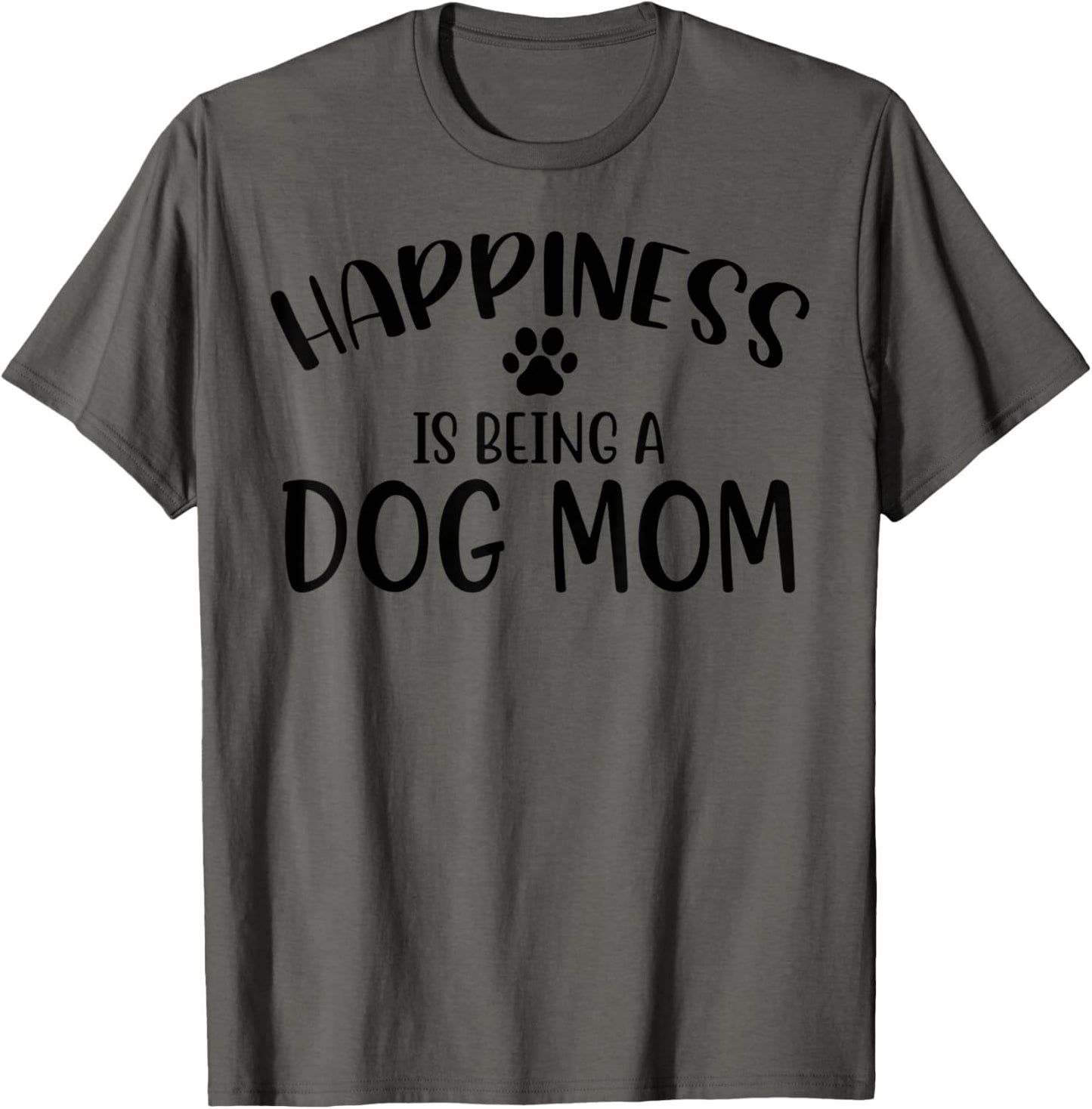 Happiness is Being a Dog Mom Shirt,Dog Mom TShirt,Dog Mom