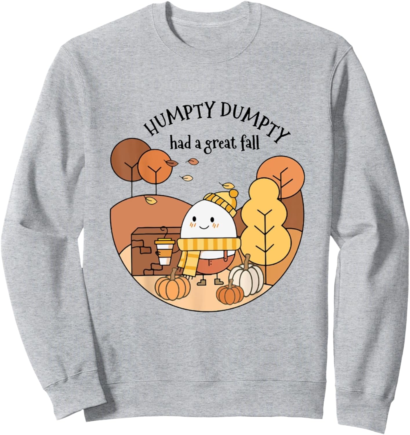 Humpty Dumpty Had A Great Fall, Cute Humpty Dumpty Sweatshirt