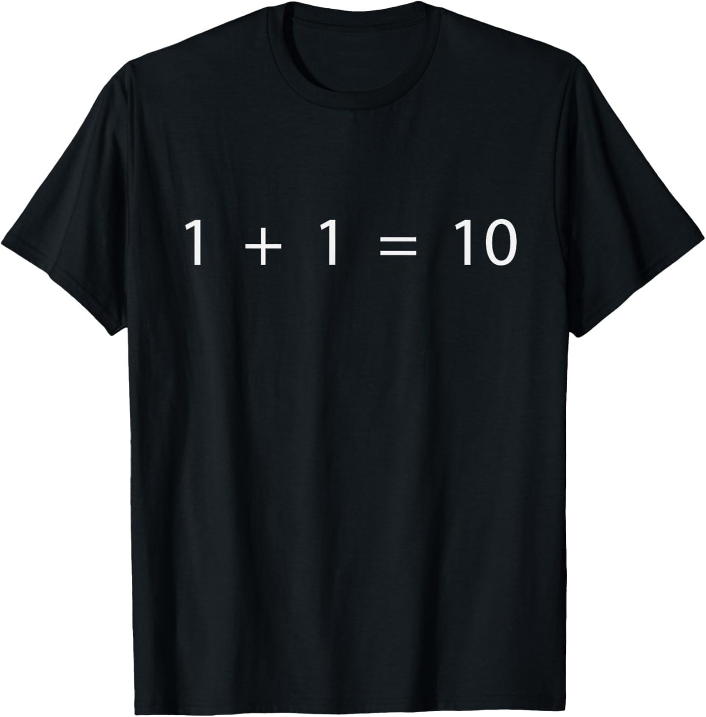 1 + 1 = 10 Developer Programmer Software Engineer