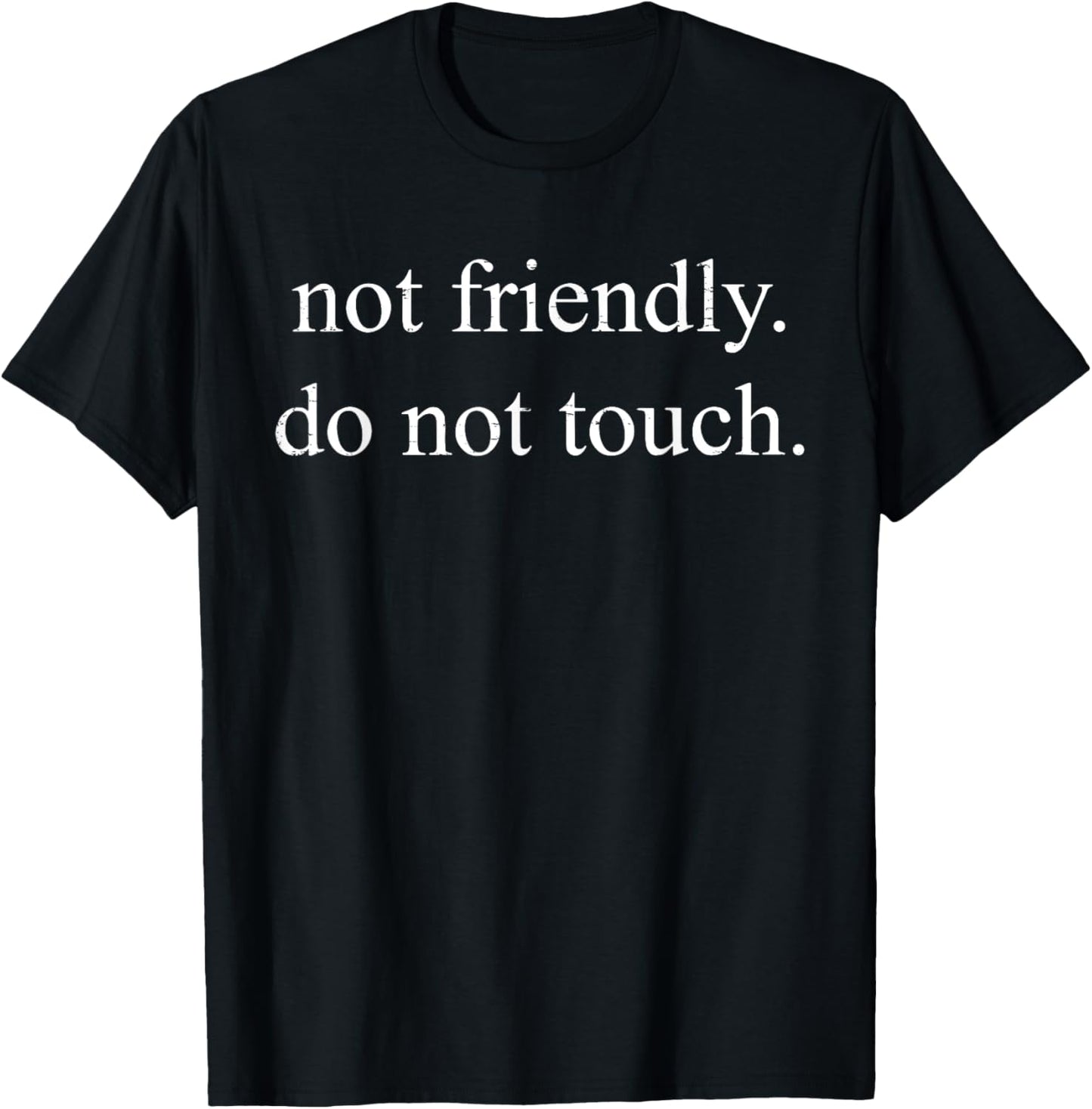 Retro Not Friendly Do Not Touch Funny Sarcastic Quote