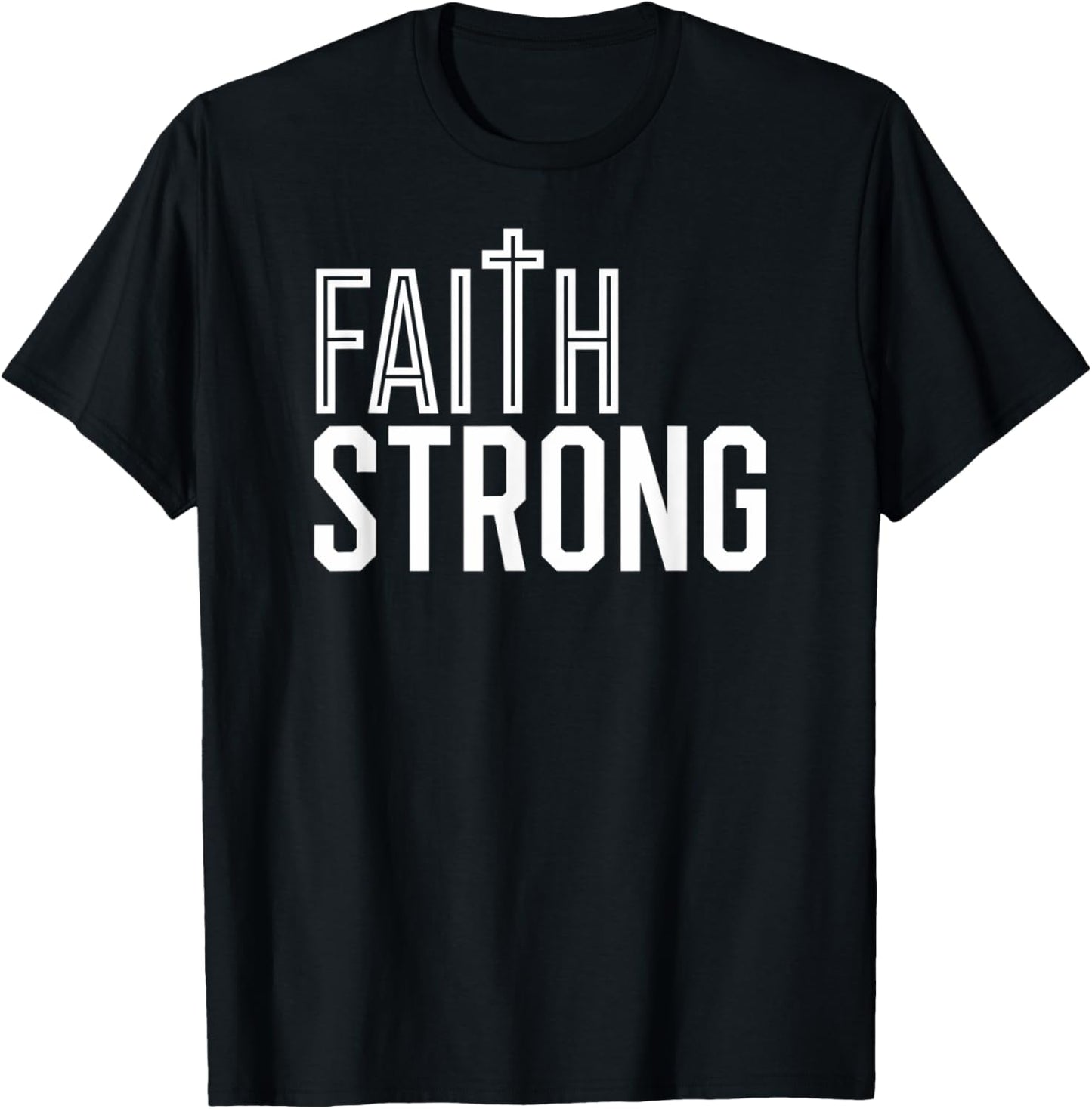 Faith Strong Christian Clothing