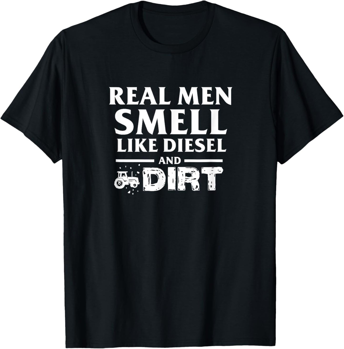 Real Men Smell Like Diesel & Dirt Diesel Truck Lovers Gift