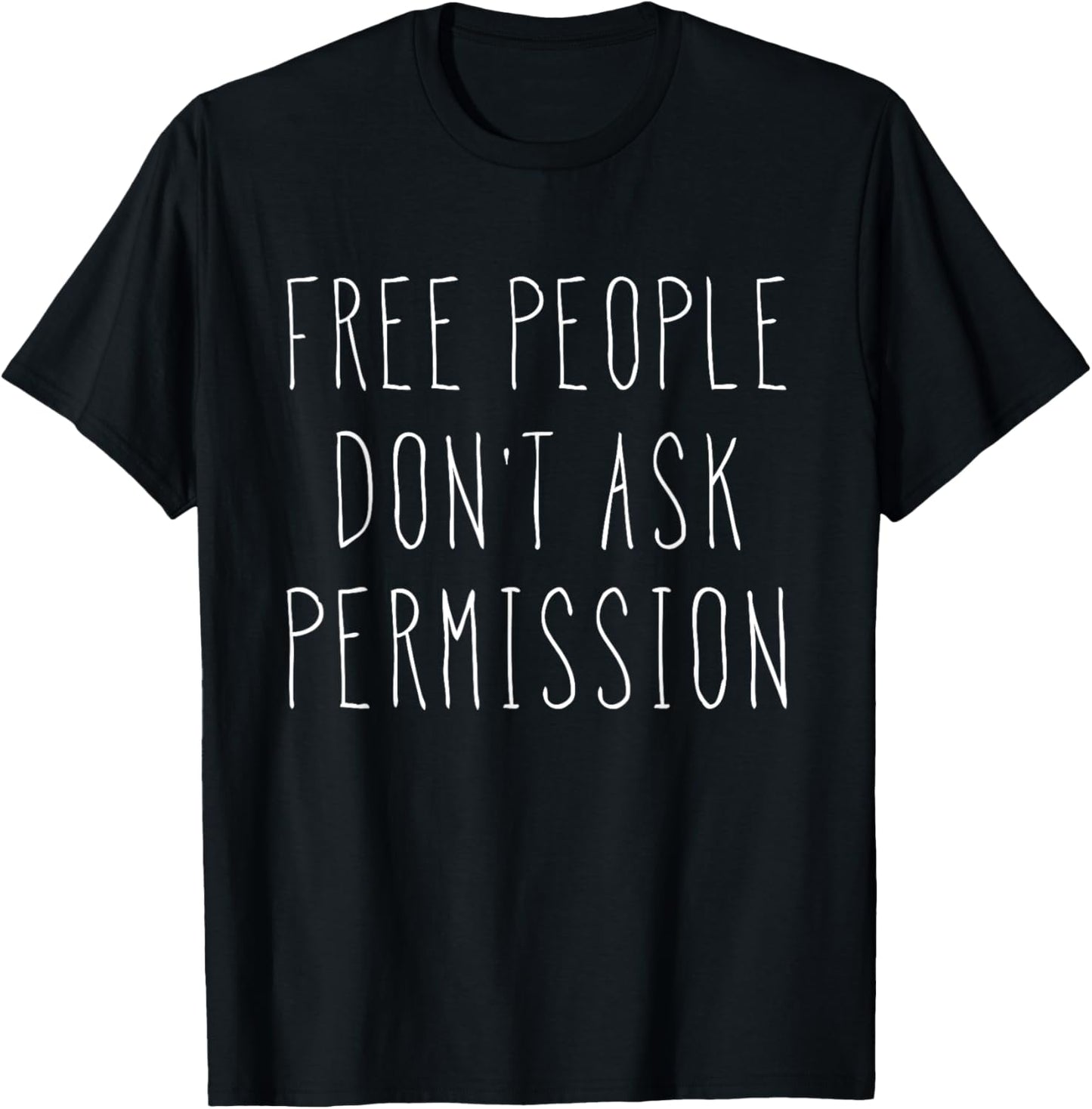 Free People Don't Ask Permission Liberty Gift