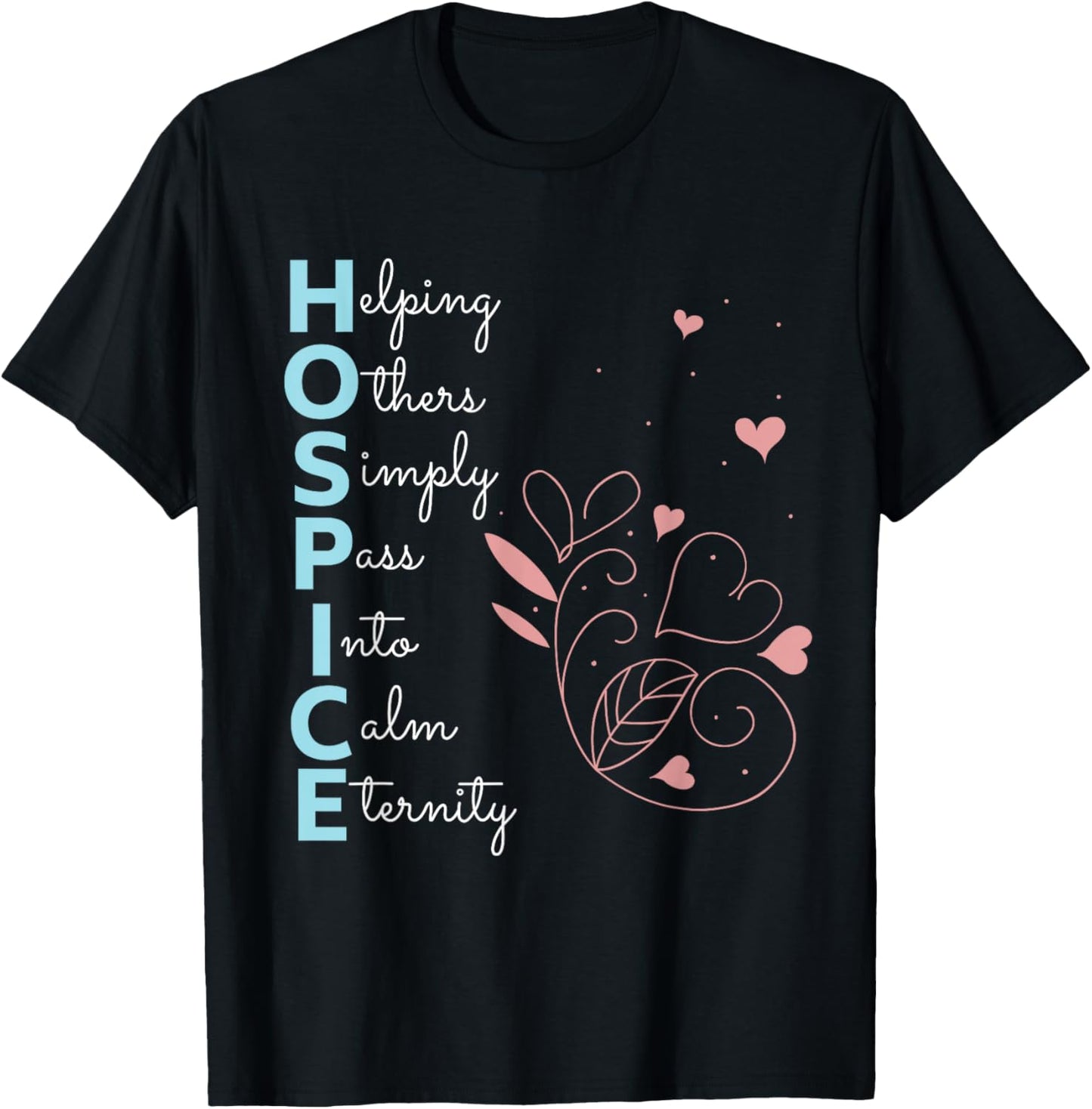 Hospice Nurse T Shirt End of Life Terminal Care Gift