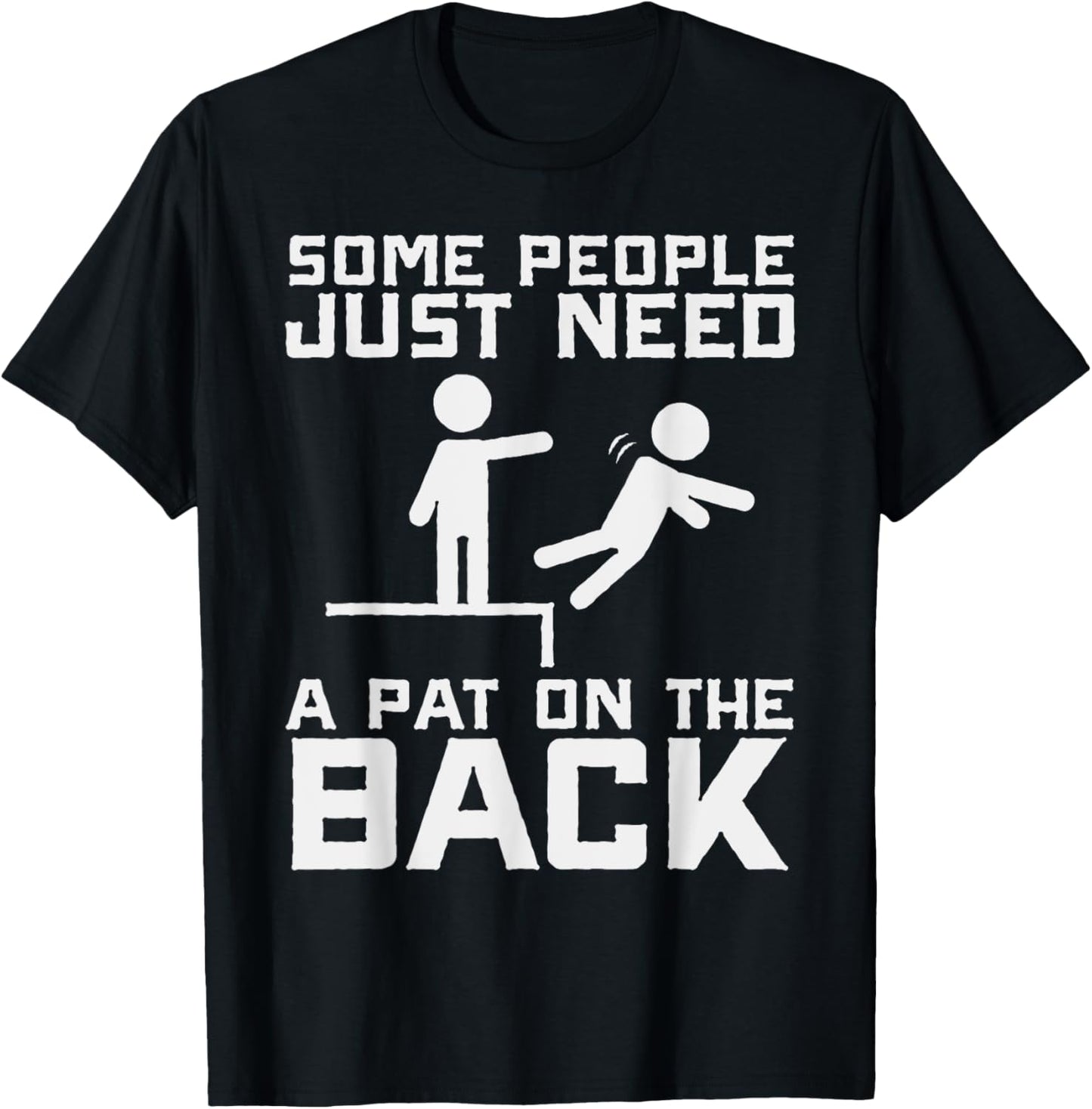 Some People Need A Pat On The Back Funny Sarcasm Quote