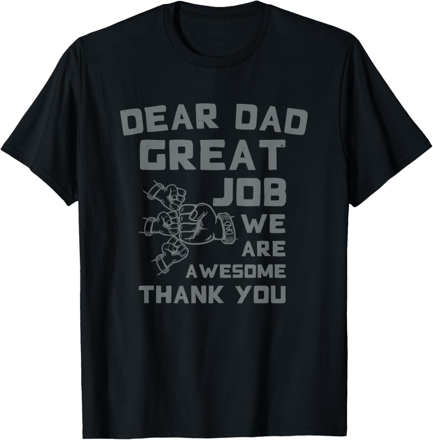 Dear Dad Great Job We're Awesome Thank You Father Quotes Dad
