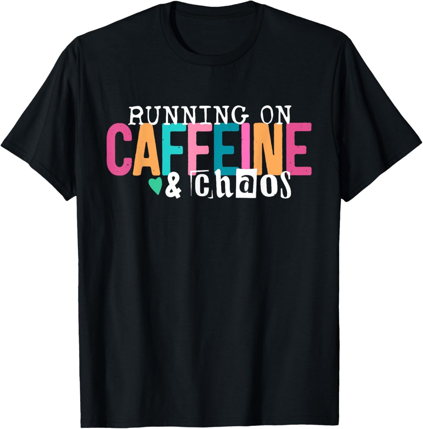 Running On Caffeine And CHaos Funny Coffee Women Men