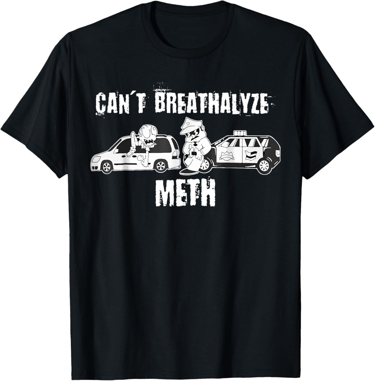 Funny Can't Breathalyze Meth Humor Quote Saying