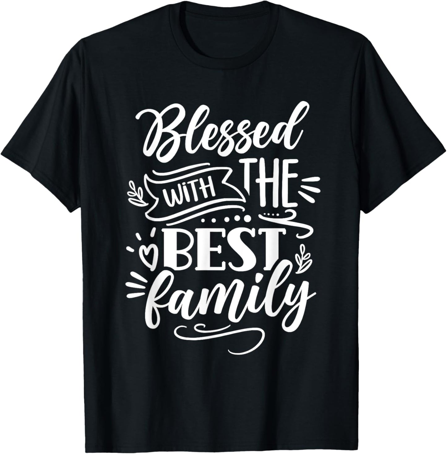 Blessed With The Best Family Families Reunion Gathering