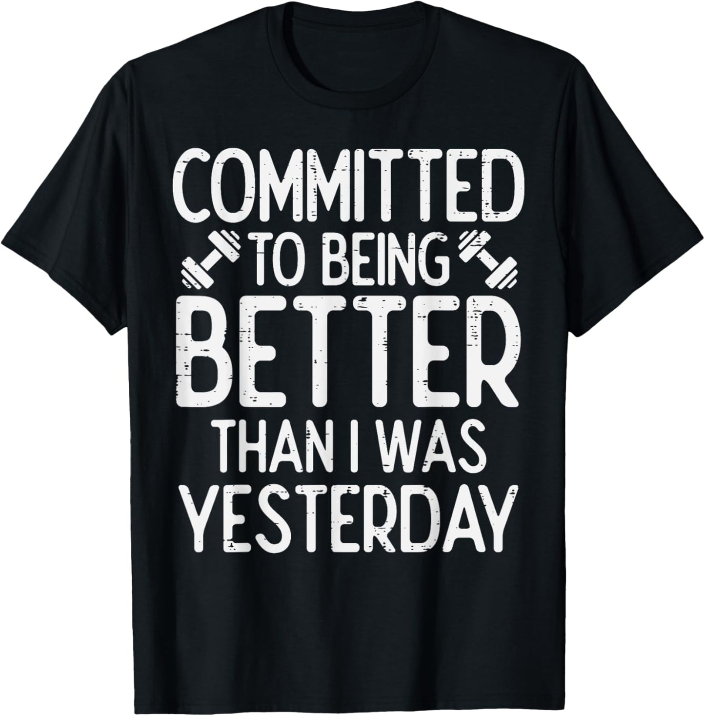 Workout Committed To Being Better Gym Motivation Women Men