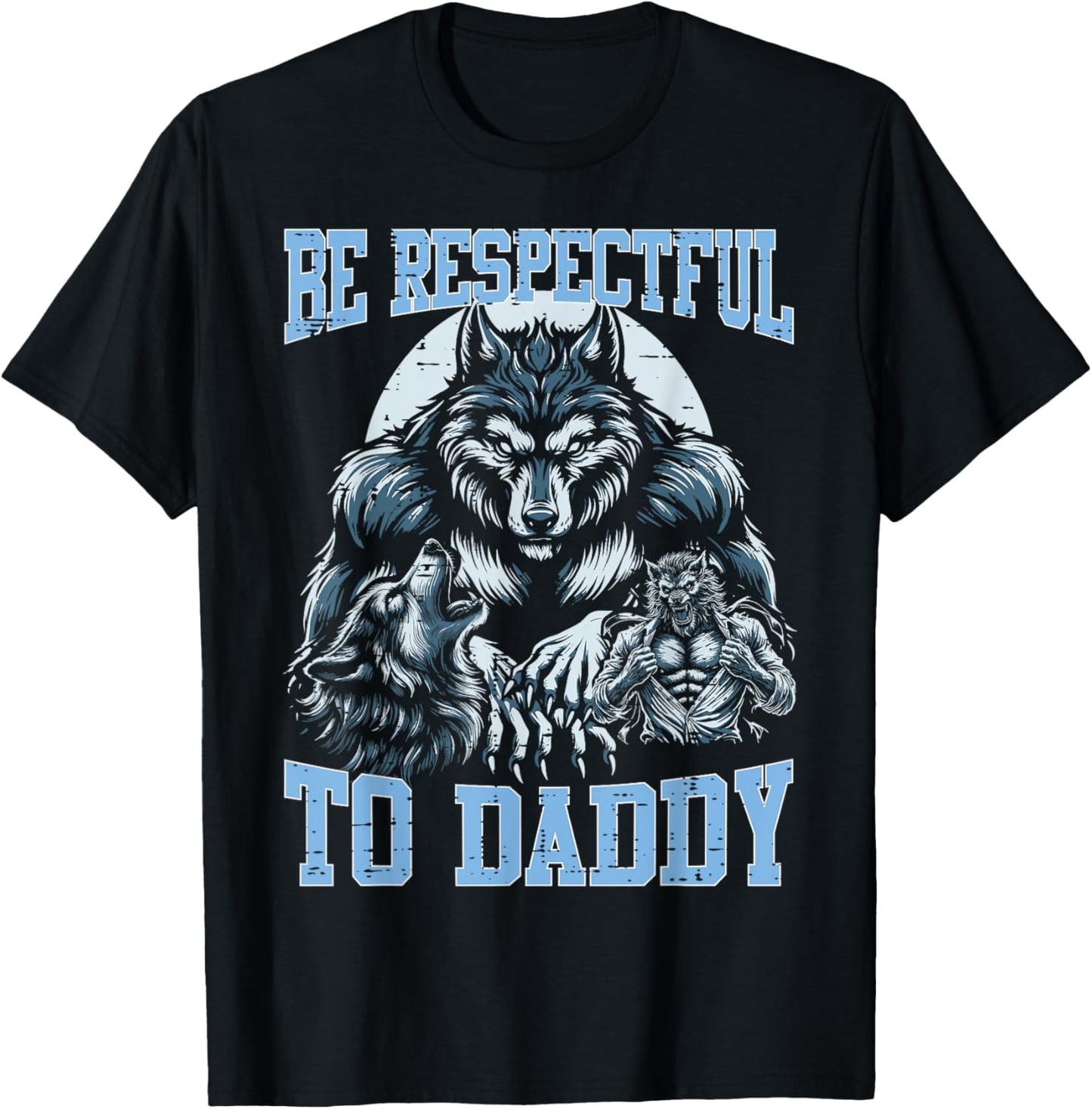 Alpha Wolf Be Respectful To Daddy Funny Meme Cringe