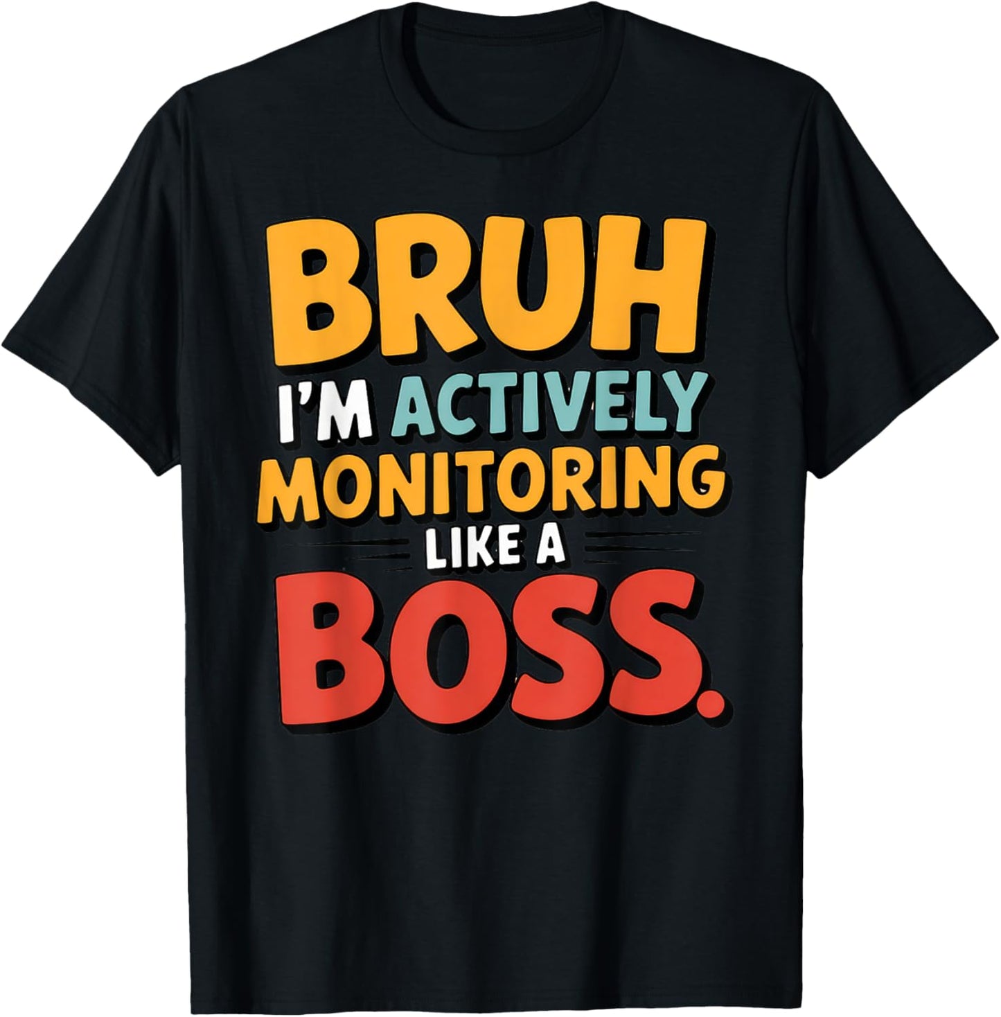 Actively Monitoring Like A Boss Shirt Funny State Teacher