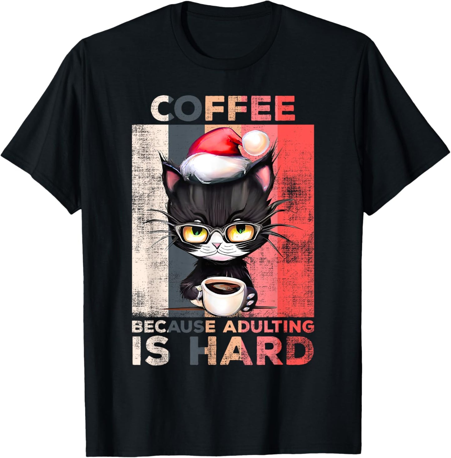 Coffee Because Adulting Is Hard Cat Coffee Christmas