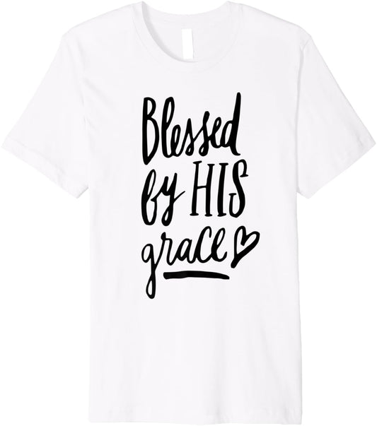 Blessed by his Grace   Christian Clothing Premium