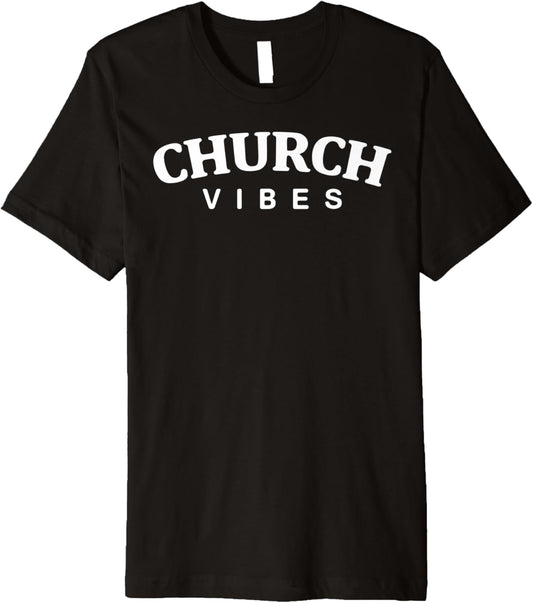 Church Vibes   Christian Clothing Premium
