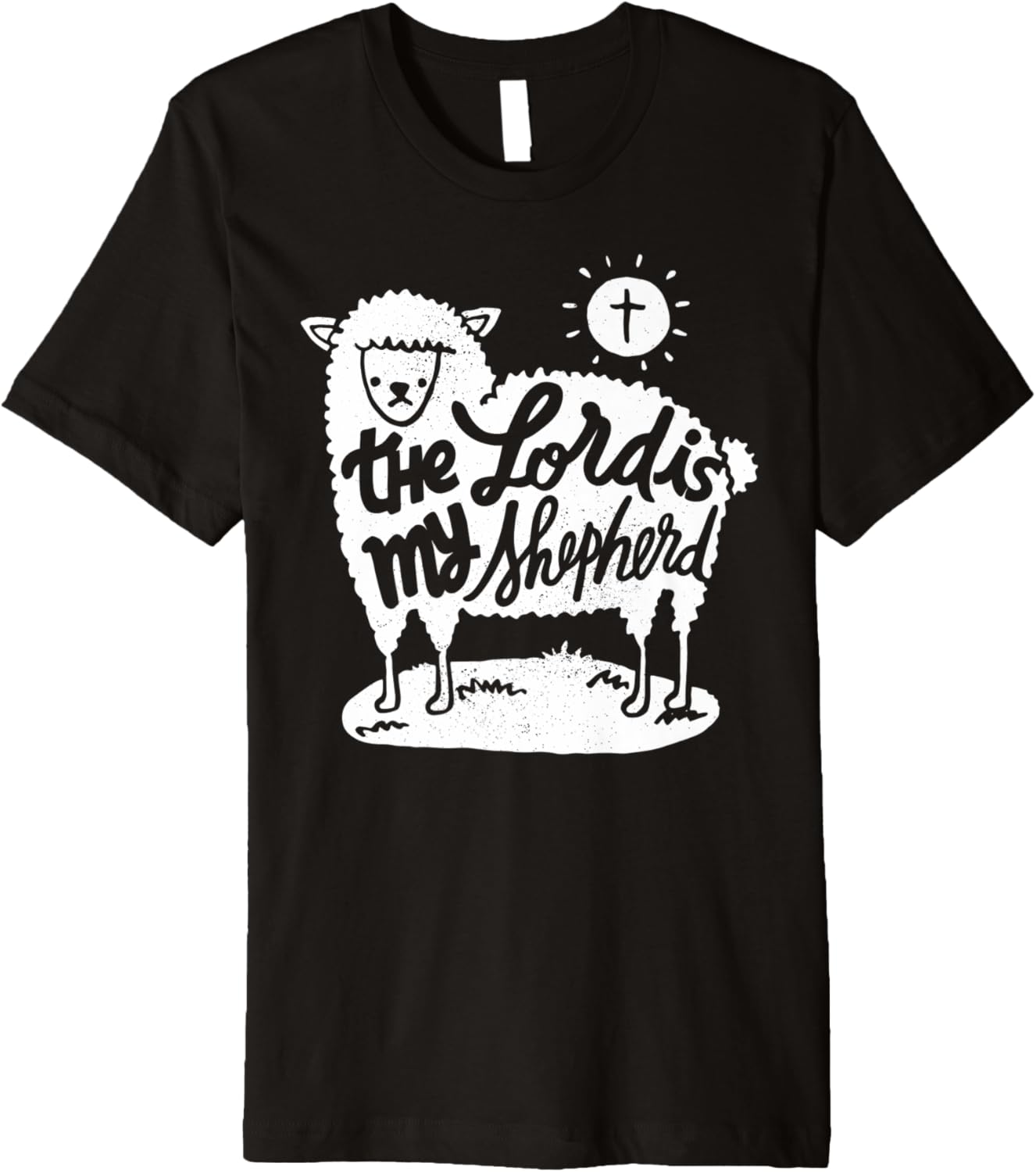 The Lord is my Shepherd   Christian Clothing Premium