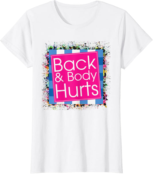 Funny Back Body Hurts Quote Workout Gym Top