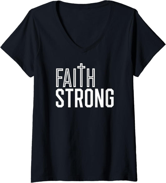 Womens Faith Strong   Christian Clothing V Neck