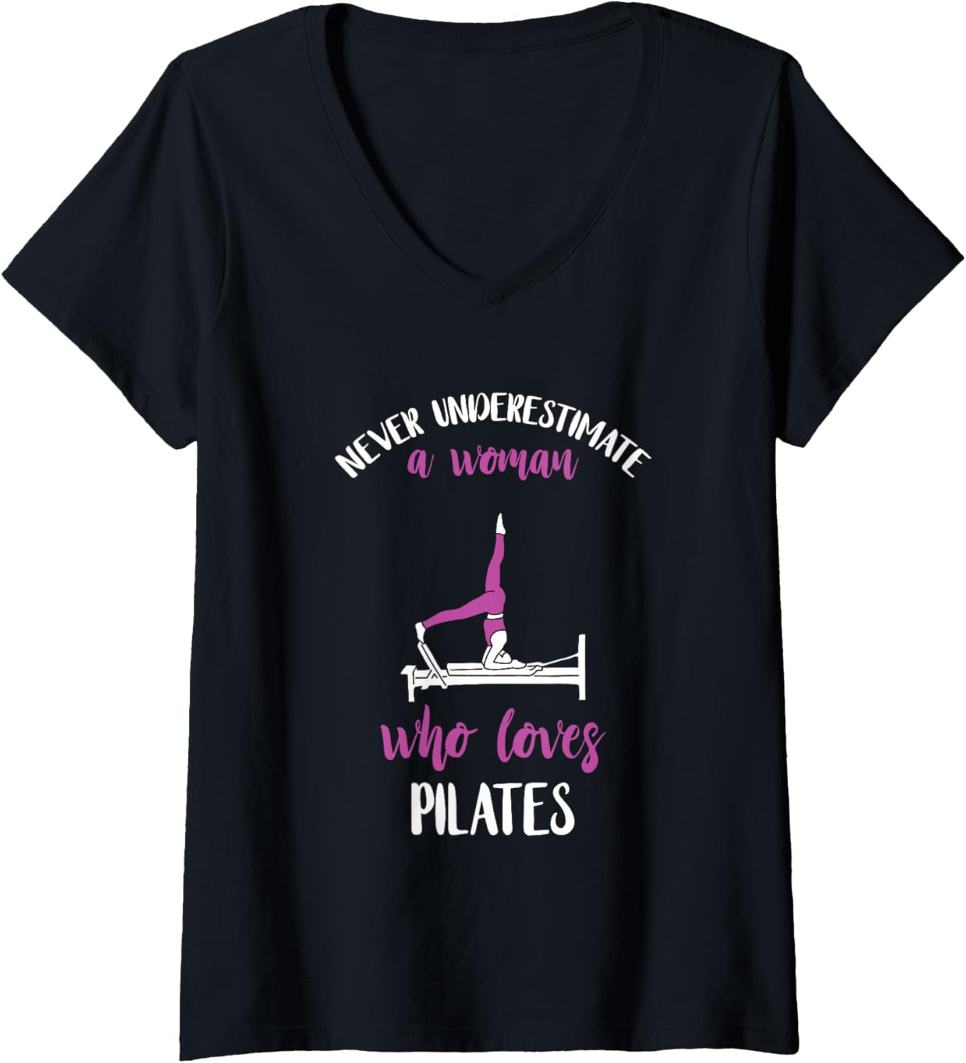 Womens Pilates Woman Never Underestimate Pilates Fitness Instructor V Neck