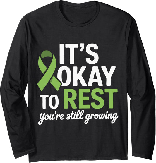 Mental Health It's Okay To Rest You'Re Still Growing Long Sleeve