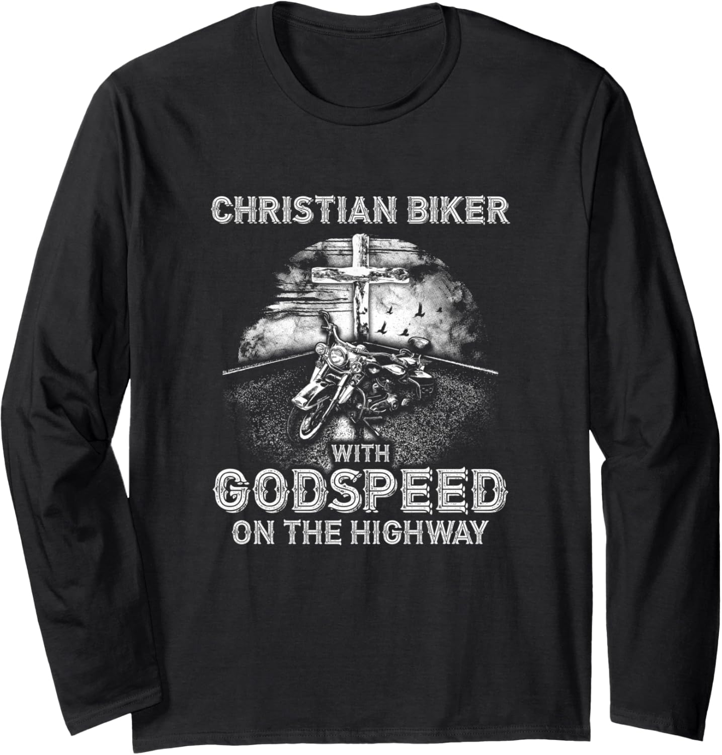 With Godspeed On The Highway Christian Biker Long Sleeve