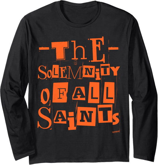 The Solemnity Of All Saints October Fall Distress Men Women Long Sleeve