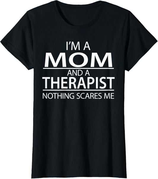 Womens I'm A Mom And A Therapist Funny Appreciation Gift