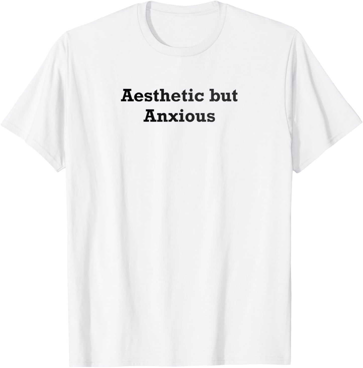 Aesthetic but Anxious