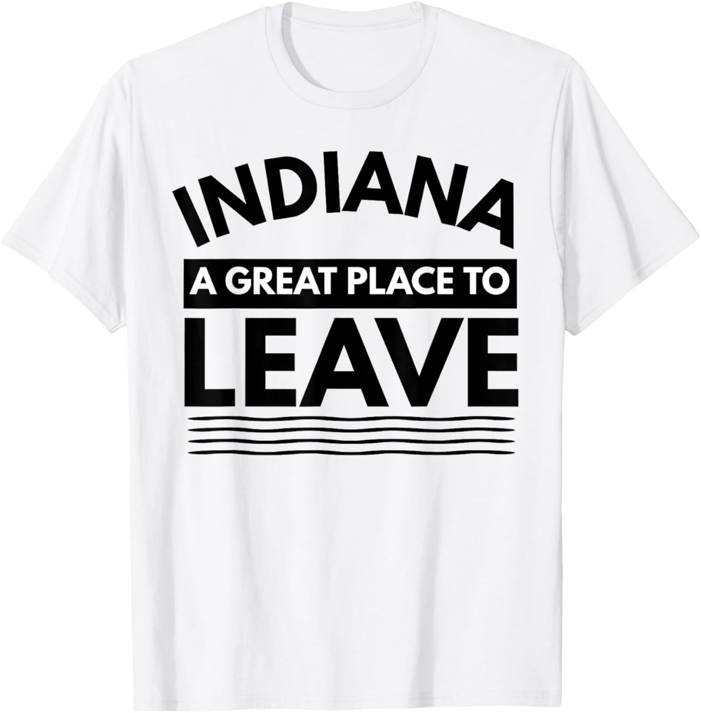 Funny Indiana A Great Place To Leave Sarcastic Indiana Retro