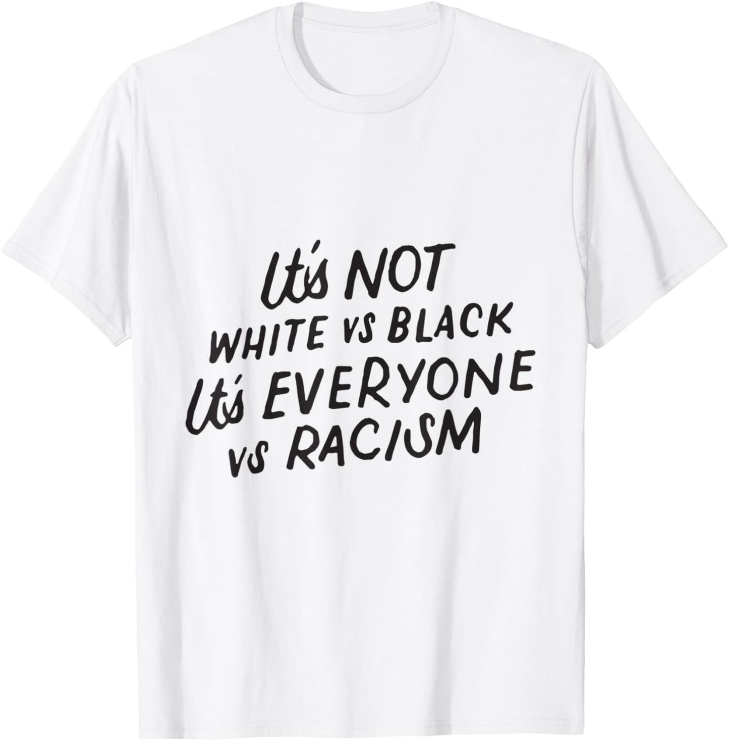 It's Not White vs Black It's EVERYONE vs Racism Anti Racist