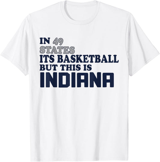 In 49 States Its Basketball But This Is Indiana