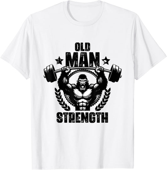 Old Man Strength Weightlift Workouts Gym Quotes Gym Fitness
