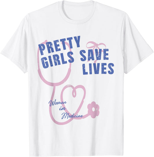 Pretty Girls Save lives Nursing week Nurse Appreciation