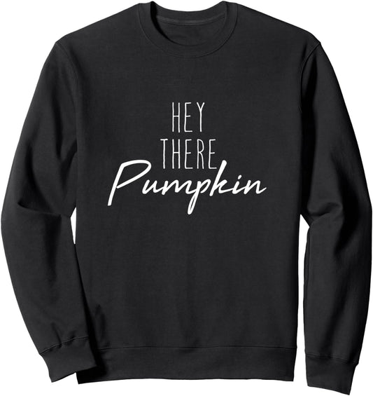 Hey There Pumpkin Cute Fall Leaves Autumn Pumpkin Patch Gift Sweatshirt