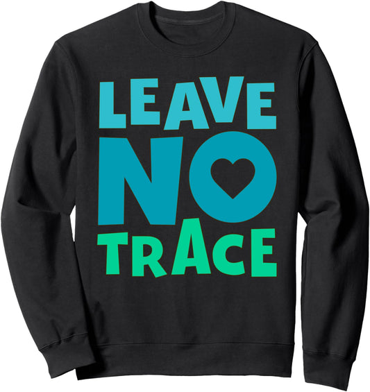 Leave No Trace Sweatshirt