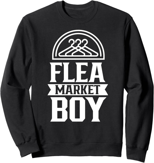 Flea Market Boy Lover Antique Selling Seller Sweatshirt