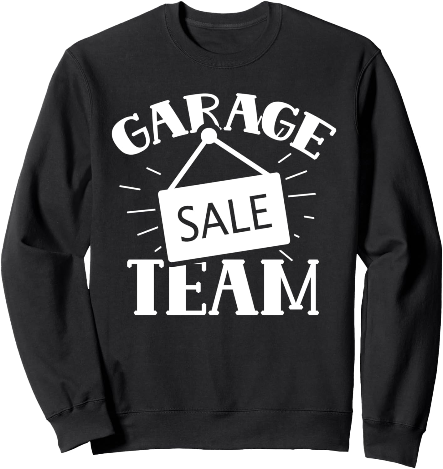 Garage Sale Team Selling Lover Seller Antique Sweatshirt