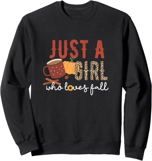 Just A Girl Who Loves Fall Pumpin Spice Latte Cute Autumn Sweatshirt