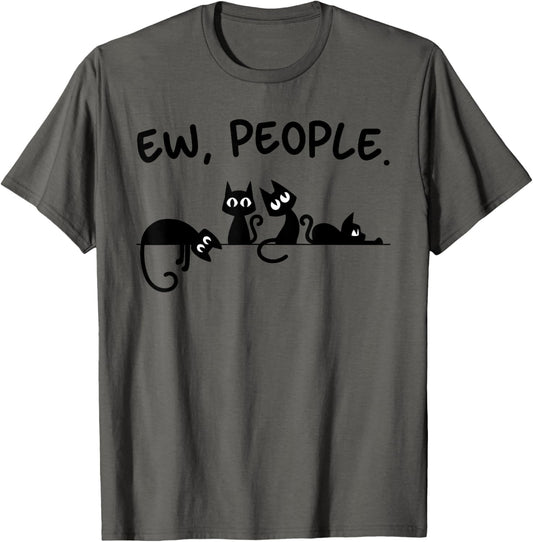 Black Cat Ew People Meowy Funny Cat Lover, Cat Dad, Cat Mom