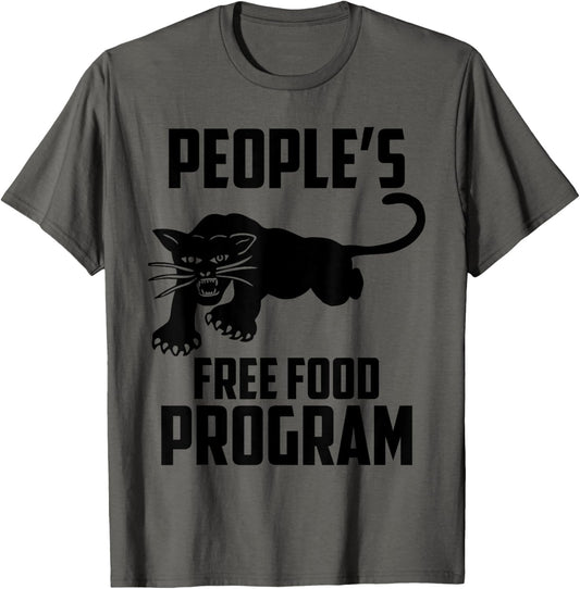 People's free food program T shirt fan Gift