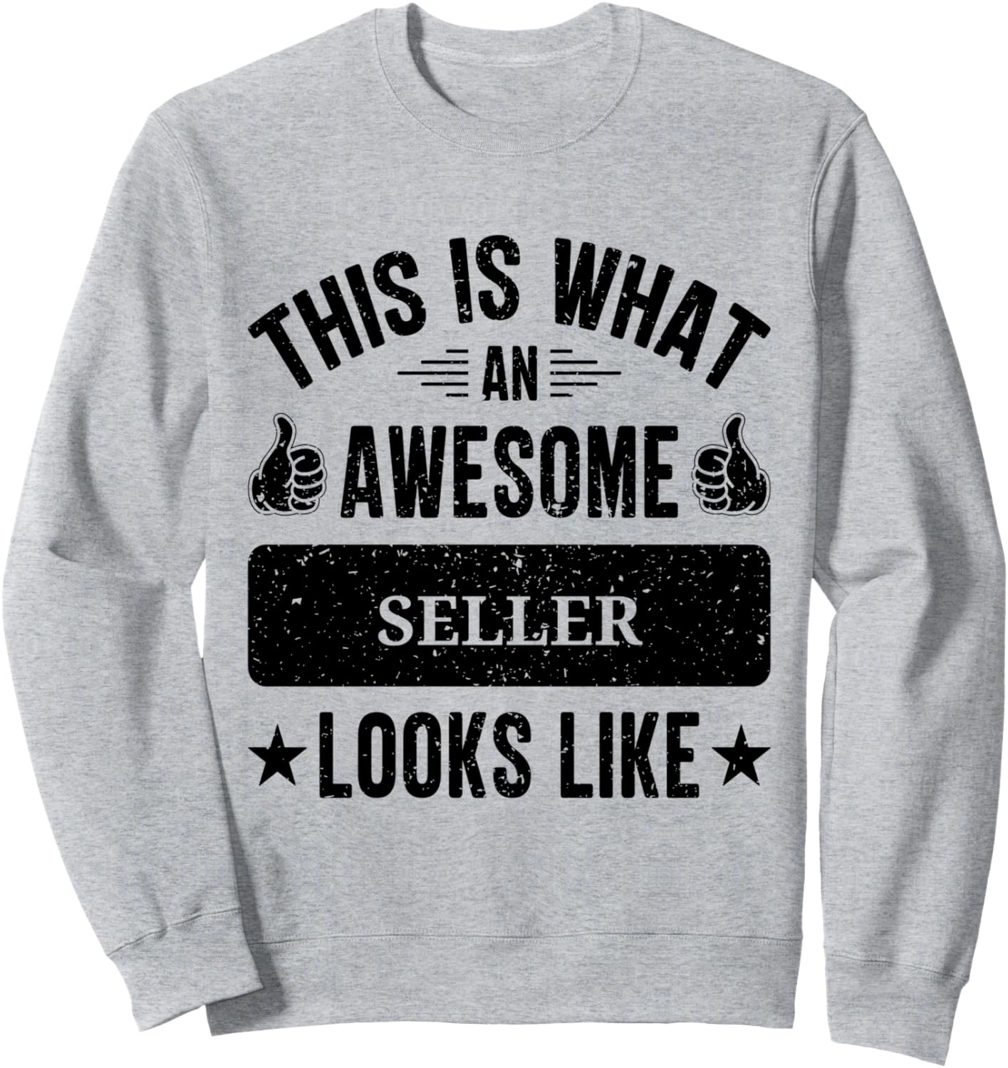 Seller gifts funny quote Seller Sweatshirt