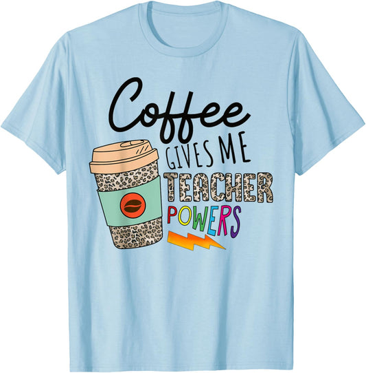 Coffee Gives Me Teacher Power Back To School Funny Women