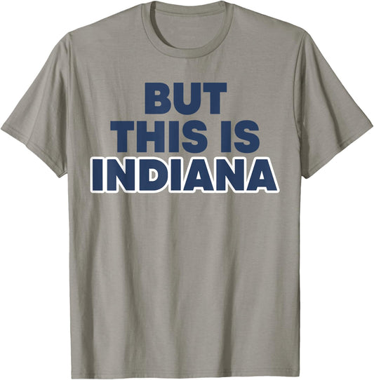 But This Is Indiana